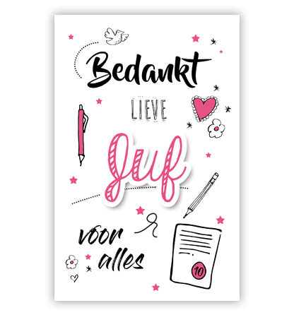 Bedankt lieve Juf Bedankt lieve Juf
