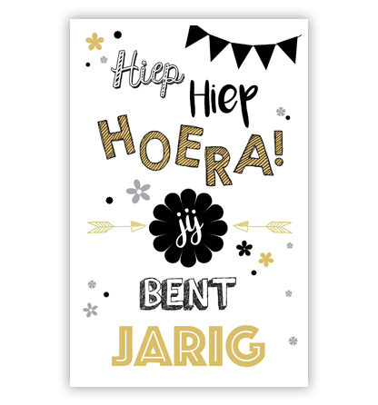 Hiep, hiep hoera jij bent jarig Hiep, hiep hoera jij bent jarig