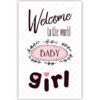 Welcome to the world baby girl Welcome to the world baby girl