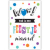Wow, dat is een feestje waard Wow, dat is een feestje waard